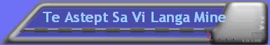Te Astept Sa Vi Langa Mine